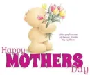 HAPPY MOTHERS DAY, FRIENDSHIP BEAR, TEDDY, TEXT