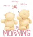 Be Happy.. it's morning, TEDDY BEAR, ANIMALS, TEXT