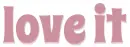 love it, MAUVE, TEXT, GG RELATED