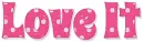 LOVE IT, GG RELATED, FUSCIA, TEXT, POLKA DOT