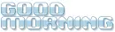 GOOD MORNING, LIGHT BLUE, STRIPED, TEXT