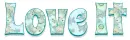 love it, TURQUOISE, ABSTRACT, TEXT, GG RELATED