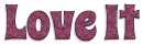 LOVE IT, BURGANDY, DAMASK, FLOWERS, TEXT