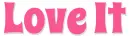 love it, FUSCIA , TEXT, GG RELATED