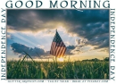 GOOD MORNING INDEPENDENCE DAY