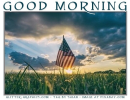 GOOD MORNING, FLAG, HOLIDAYS, PATRIOTIC