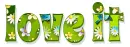 love it, GREEN, FLOWERS , TEXT, GG RELATED