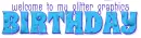 welcome to my glitter graphics birthday