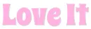 LOVE IT, PINK, HEARTS, TEXT, GG RELATED