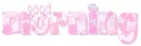 GOOD MORNING, PINK, GREETINGS, TEXT