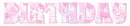 BIRTHDAY, PINK, GREETINGS, TEXT