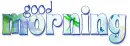 GOOD MORNING, TROPICAL, TURQUOISE, TEXT
