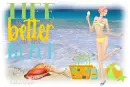 Life is Better at the Beach