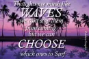 Thoughts are much like Waves . .