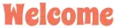 Welcome, orange, text, greetings