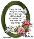 Enjoy the Little Things . . . .