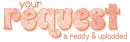 YOUR REQUEST IS READY & UPLOADED