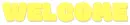 Welcome, YELLOW, GREETINGS, TEXT