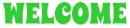 WELCOME, GREEN, GREETINGS, TEXT
