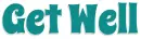 GET WELL, TURQUOISE, TEXT