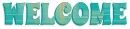 WELCOME, AQUA, PATTERN, TEXT