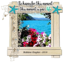 Be Happy for this Moment - by Robbie