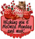 Wishing you a Me-Owza Monday & week! ~ days