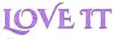 LOVE IT, LAVENDER, DESIGNS, TEXT