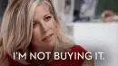 lady saying "I'm not buying it"
