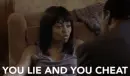 lady saying "you lie and you cheat"
