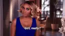 lady saying "Girl, really?"