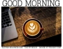 GOOD MORNING, COFFEE, HEART, TEXT