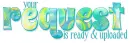 YOUR REQUEST IS READY & UPLOADED