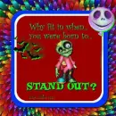 Monster - Why Fit In - Balloon - Stand Out