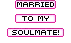 Married to my soulmate