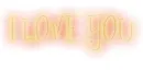 I LOVE YOU 