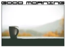 GOOD MORNING, COFFEE, FALL, WINDOW, TEXT