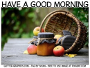 HAVE A GOOD MORNING