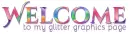 WELCOME TO MY GLITTER GRAPHICS PAGE