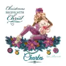 Charles - Christmas Begins With Christ - Girl On Greenery