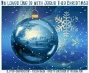MY LOVED ONE IS WITH JESUS THIS CHRISTMAS