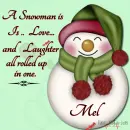 Mel - A Snowman - Love - Laughter - In One