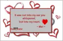 Mel - Whispered - Into My Heart - Ear