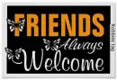 Friends Always Welcome 