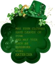 MAY YOUR CLOVERS-HUNG KATERINA