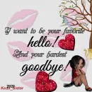 I want to be your Hello - Goodbye