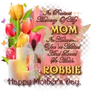 Happy Mother's Day ~ Robbie