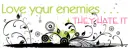 Love your enemies