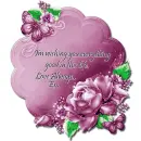 Em (Mel) - Wishing you - Life -Flowers
