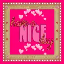 Have a Nice Day - by Robbie